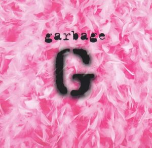 Garbage’s self-titled album cover